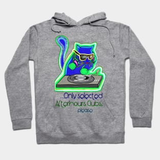 Only selected after-hours clubs, please - Catsondrugs.com - Techno Party Ibiza Rave Dance Underground Festival Spring Break  Berlin Good Vibes Trance Dance technofashion technomusic housemusic Hoodie